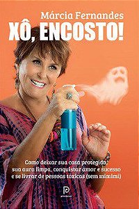 Livro Xo, Encosto! - Como Deixar Sua Casa Protegida, Sua Aura Limpa, Conquistar A - Fernandes