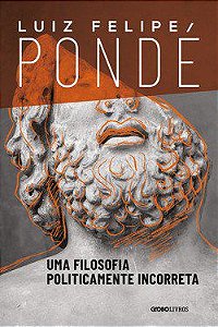 Livro Uma Filosofia Politicamente Incorreta  Ponde