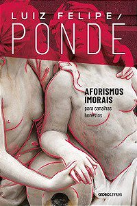 Livro Aforismos Imorais: Para Canalhas Honestos