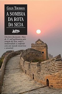 Livro Sombra da Rota da Seda - Thubron - LPM