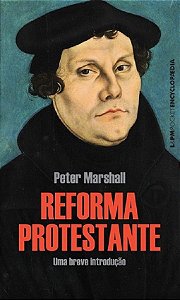 Livro Reforma Protestante: Uma Breve Introducao - Marshall