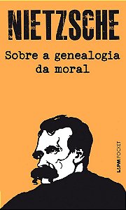 Livro Sobre a Genealogia da Moral Um Escrito Polêmico - Nietzsche