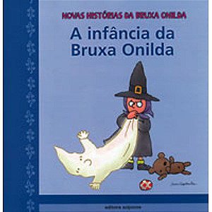 Livro Infância da Bruxa Onilda - Larreula - Scipione
