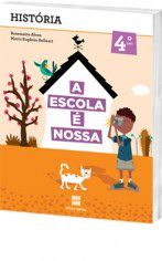 Livro Escola e Nossa História - 4 Ano - Scipione
