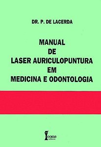 Livro Manual de Laser Auriculopuntura em Medicina e Odontologia