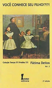 Livro Voce Conhece Seu Filho?!?! - Deitos