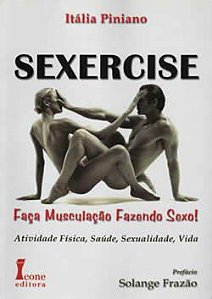 Livro Sexercise: Faca Musculação Fazendo Sexo!