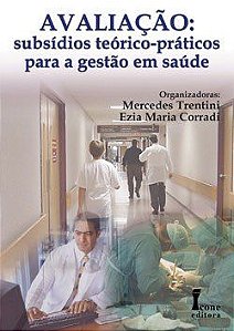 Livro Avaliacao: Subsidios Teorico-praticos para a Gestao em Saude - Trentini/corradi(org