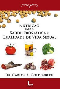 Livro Nutrição para a Saúde Prostática e Qualidade de Vida Sexual