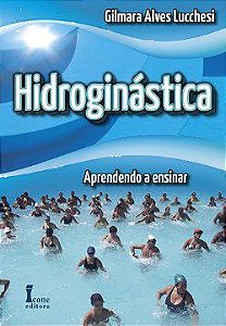Livro Hidroginastica: Aprendendo a Ensinar - Lucchesi
