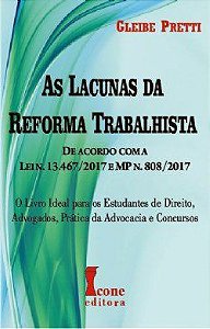 Livro Lacunas da Reforma Trabalhista, as - de Acordo com a Lei N. 13.467/2017 - O - Pretti