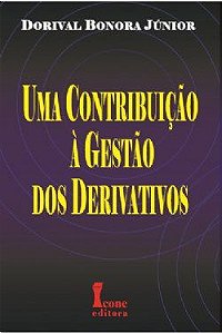 Livro Contribuicao a Gestao dos dos Derivativos - Bonora Junior