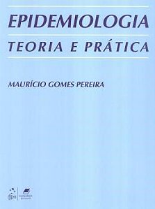 Livro Epidemiologia: Teoria e Prática  Pereira