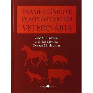Livro Exame Clinico e Diagnostico em Veterinaria - Radostits
