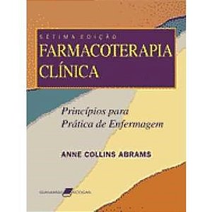 Livro Farmacoterapia Clínica Princípios para Prática de Enfermagem - Abrams