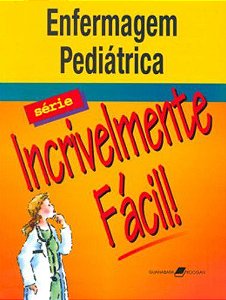 Livro Enfermagem Pediátrica Incrivelmente Fácil ***