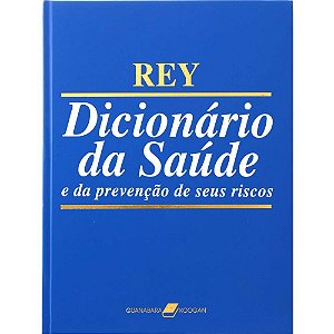 Livro Dicionario da Saude e da Prevencao de Seus Riscos - Rey