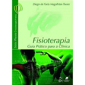 Livro Fisioterapia Guia Prático para Clínica