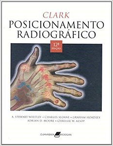 Livro Clark - Posicionamento Radiografico - Whitley