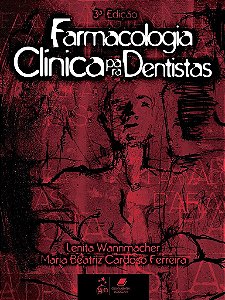 Livro Farmacologia Clínica para Dentistas - Wannmacher - Guanabara