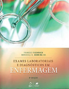 Livro Exames Laboratoriais e Diagnósticos em Enfermagem - Fischbach - Guanabara