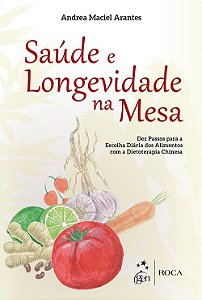 Livro Saude e Longevidade Na Mesa - Arantes
