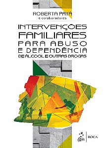 Livro Intervenções Familiares para Abuso e Dependência de Álcool e Outras Drogas