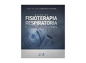 LIvro Bases da Fisioterapia Respiratória: Terapia Intensiva e Reabilitação