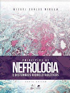 Livro Princípios de Nefrologia e Distúrbios Hidroeletrolíticos - Riella - Guanabara