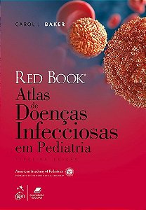 Livro Red Book - Atlas de Doencas Infecciosas em Pediatria - Baker