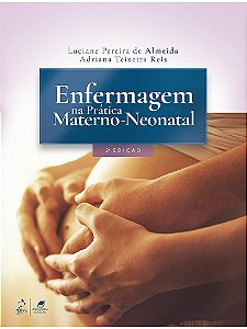 Livro Enfermagem na Prática Materno-Neonatal: Almeida Guanabara