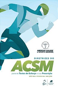Livro Diretrizes do Acsm para os Testes de Esforço e Sua Prescrição: Liguori