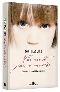 Livro Não Conte para a Mamãe: Memórias de Uma Infância Perdida - Maguire - Bertrand
