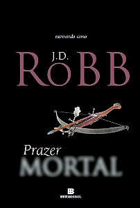 Livro Prazer Mortal - Robb