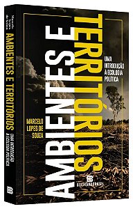 Livro Ambientes e Territorios: Uma Introducao a Ecologia Politica - Souza