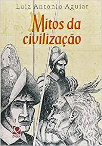 Livro Mitos da Civilização - Col. Mitos em Contos - Aguiar - FTD
