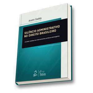 Livro Silencio Administrativo No Direito Brasileiro - Saddy