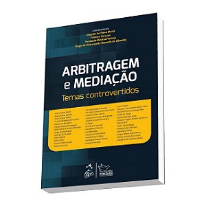 Livro Arbitragem e Mediacao - Temas Controvertidos - Muniz/vercosa/pantoj