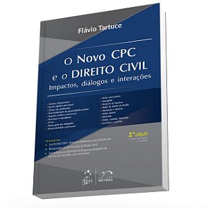 Livro Novo Cpc e o Direito Civil, o - Impactos, Dialogos e Interacoes - Tartuce