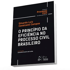 Livro Principio da Eficiencia No Processo Civil Brasileiro, O - Campos