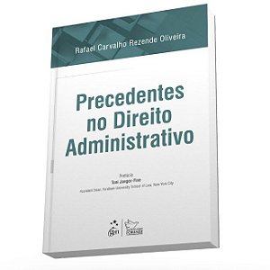 Livro Precedentes No Direito Administrativo - Oliveira