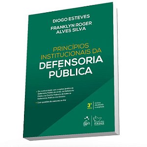 Livro Principios Institucionais da Defensoria Publica - Esteves/silva