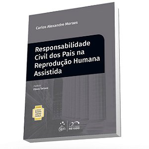 Livro Col.Rubens Limongi-Resp.Civil dos Pais na Reprodução Humana Assistida - Moraes