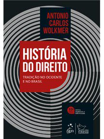 Livro História do Direito: Tradição No Ocidente e No Brasil  Wolkmer