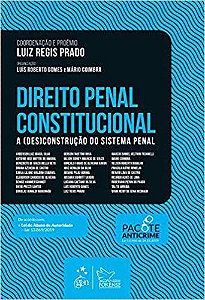 Livro Direito Penal Constitucional - a (des)construcao do Sistema Penal - Prado