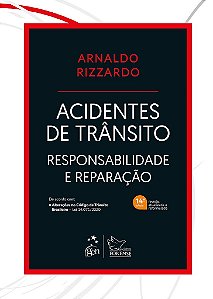 Livro Acidentes de Trânsito: Responsabilidade e Reparação Rizzardo