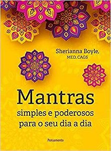 Livro Mantras Simples e Poderosos para o Seu Dia a Dia - Sherianna
