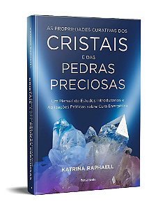 Livro Propriedades Curativas dos Cristais e das Pedras Preciosas - Raphaell - Pensamento