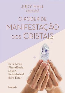 Livro Poder de Manifestacao dos Cristais, O- para Atrair Abundancia, Saude, Felic - Hall