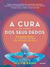 Livro Cura Na Ponta de Seus Dedos - Brink - Cultrix